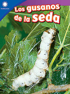 cover image of Los gusanos de la seda